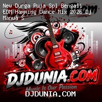 Sono Lokhite Rag Koro Na (New Durga Puja Spl Bengali EDM Hamming Dance Mix 2026) Dj Manu Remix Taranagar Se