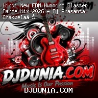 Dil Na Diya (Hindi New EDM Blaster Dance Mix 2026) Dj Prasanta Chakbela Se