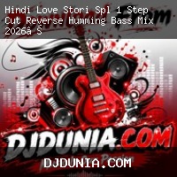 Sajan Sajan Teri Dulhan (Hindi Love Stori Spl 1 Step Cut Reverse Humming Bass Mix 2026) Dj Abhra Remix Banganagar