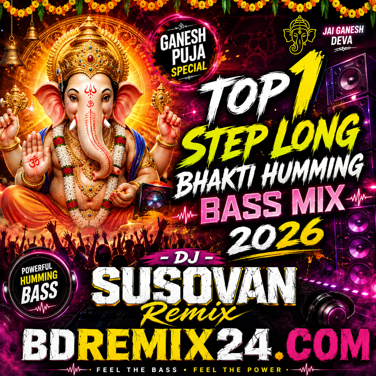 Shri Ganesh Jai Jai Gannayak (Ganesh Puja Special Top 1 Step Long Bhakti Humming Bass Mix 2026) - Dj Susovan Remix